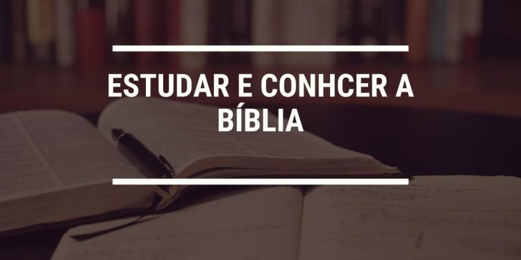 Por Que Precisamos Estudar e Conhecer a Bíblia?
